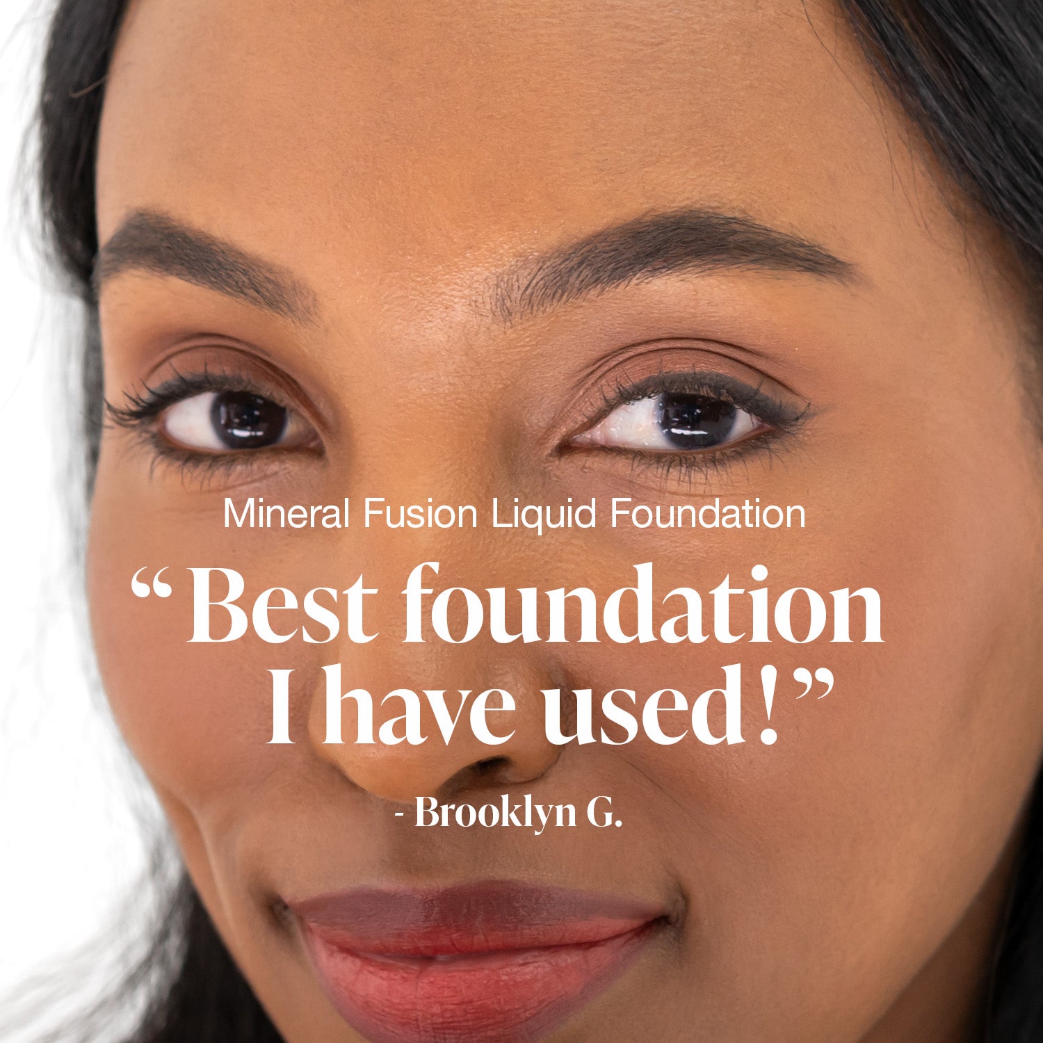 Close-up of a woman's face with text about Mineral Fusion Liquid Foundation